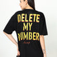 Black Delete My Number asap Oversized Tshirt for women